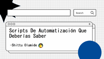 Scripts de automatización en Python que debes saber